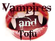 Vampires and Tofu
