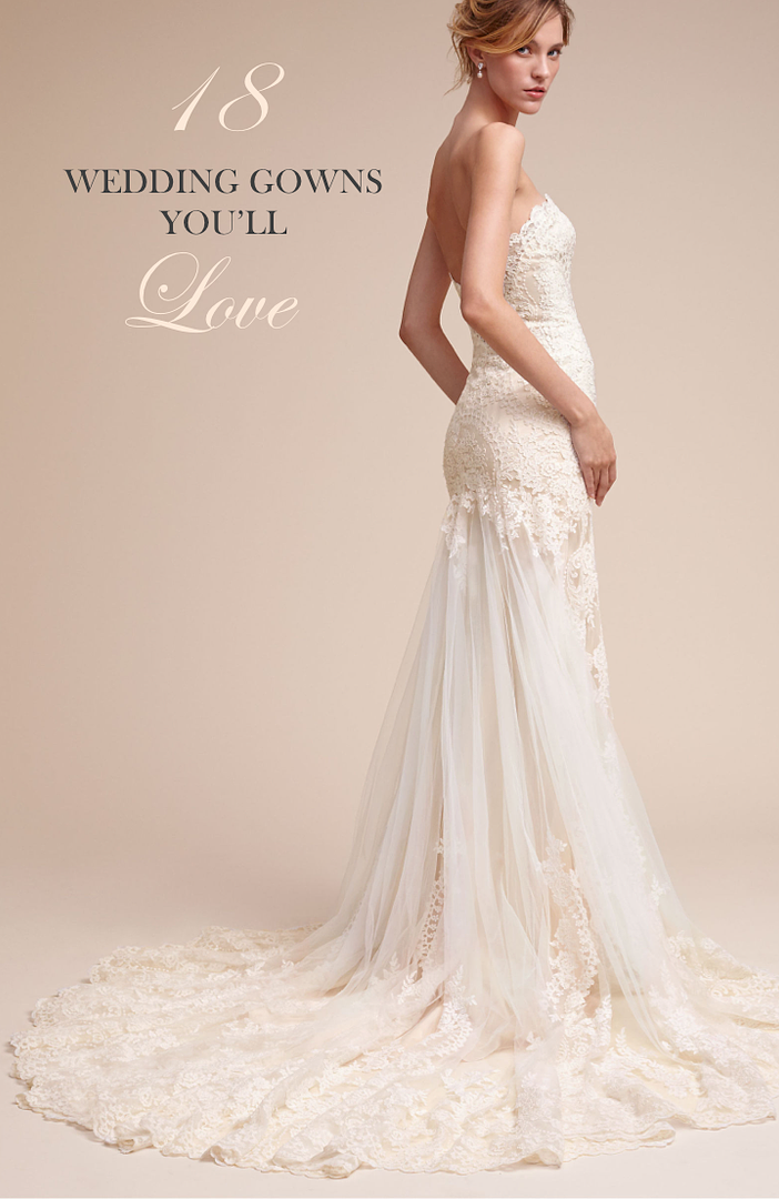  18 Wedding Gowns You'll Love