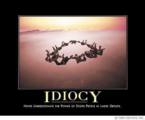 idiocy poster